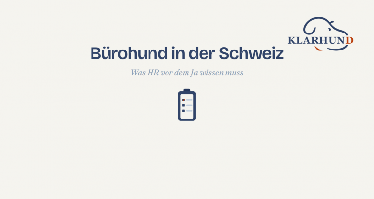 Bürohund in der Schweiz - was HR wissen muss, KLARHUND